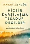 Hi&ccedil;bir Karşılaşma Tesad&uuml;f Değildir