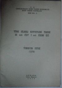 Türk Silahlı Kuvvetleri Tarihi, III ncü cilt, 3ncü Kısım Eki / Tunus'un Fethi (1574) Kod: 7-B-5