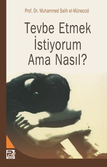 Tövbe Etmek İstiyorum Ama Nasıl?