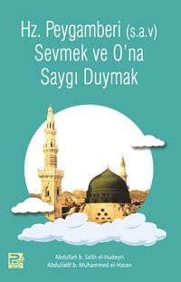 Peygamber (s.a.v)'i Sevmek ve Ona Saygı Duymak