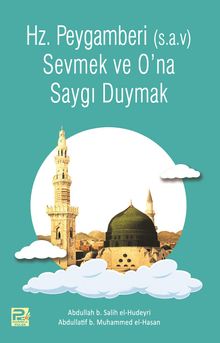 Peygamber (s.a.v)'i Sevmek ve Ona Saygı Duymak