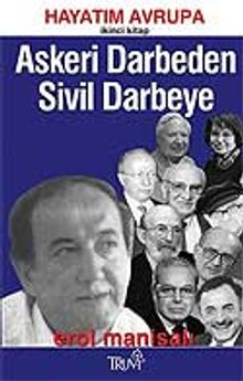 Askeri Darbeden Sivil Darbeye / Hayatım Avrupa / 2. Kitap