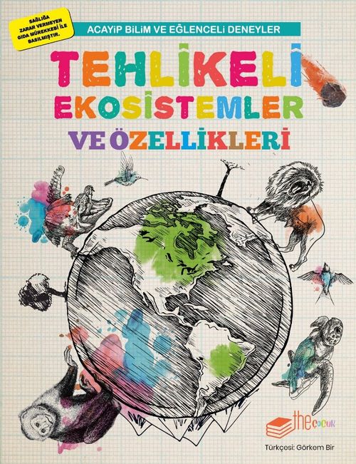 Acayip Bilim ve Eğlenceli Deneyler & Tehlikeli Ekosistemler ve Özellikleri