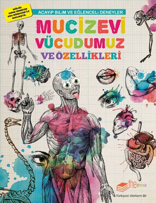 Acayip Bilim ve Eğlenceli Deneyler & Mucizevi Vücudumuz ve Özellikleri
