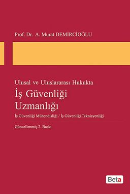 İş Güvenliği Uzmanlığı / Ulusal ve Uluslararası Hukukta