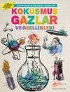Acayip Bilim ve Eğlenceli Deneyler & Kokuşmuş Gazlar ve &Ouml;zellikleri