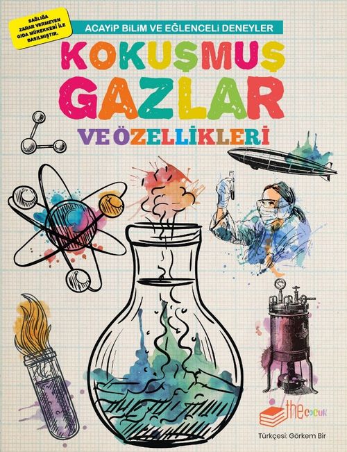 Acayip Bilim ve Eğlenceli Deneyler & Kokuşmuş Gazlar ve Özellikleri