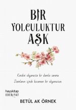 Bir Yolculuktur Aşk