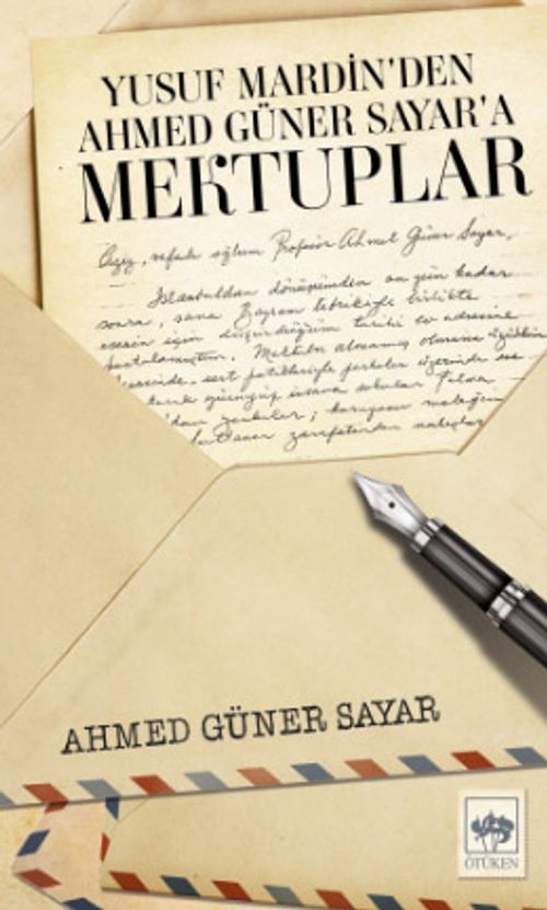 Yusuf Mardin'den Ahmet Güner Sayar'a Mektuplar