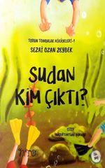 Torun Tombalak Hikayeleri - Sudan Kim Çıktı?