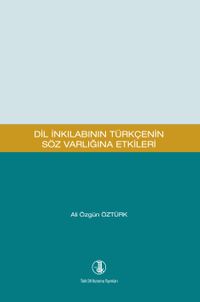 Dil İnkılabının Türkçenin Söz Varlığına Etkileri