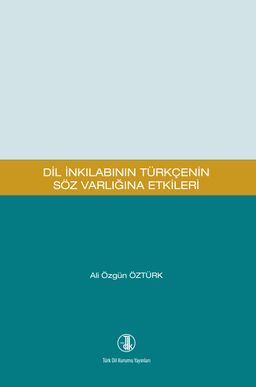 Dil İnkılabının Türkçenin Söz Varlığına Etkileri