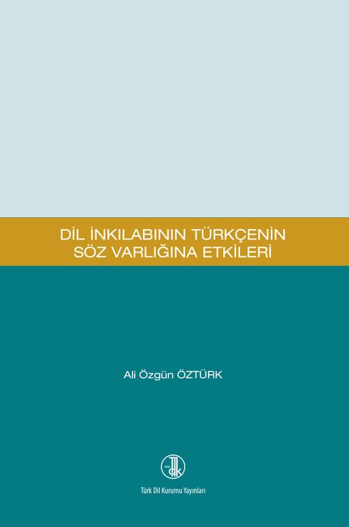 Dil İnkılabının Türkçenin Söz Varlığına Etkileri