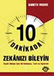 10 Dakikada Zekanızı Bileyin / Beyin İdmanı İçin 80 Bulmaca, Test ve Egzersiz