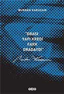 Orası Yapı Kredi Fark Oradaydı