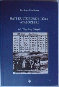 Batı Kültüründe Türk Atasözleri (16. Yüzyıl-19. Yüzyıl) / 39-D-12
