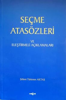 Seçme Atasözleri ve Eleştirmeli Açıklamaları