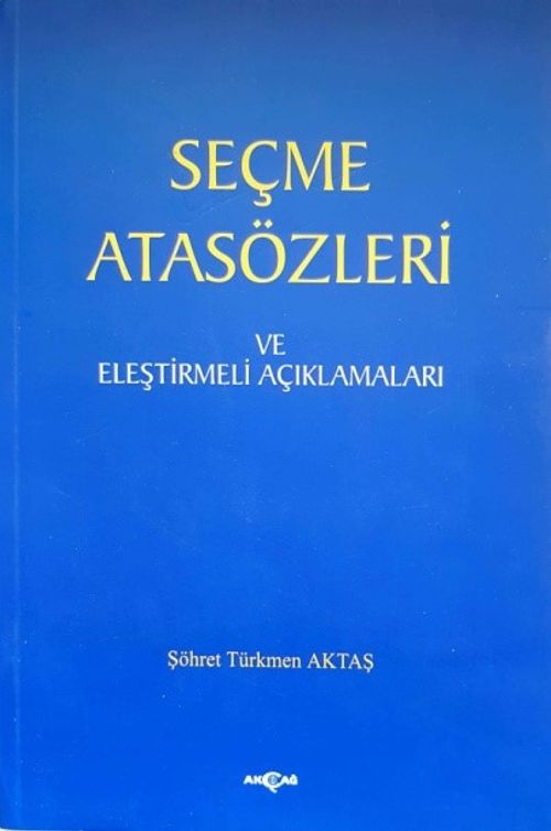 Seçme Atasözleri ve Eleştirmeli Açıklamaları