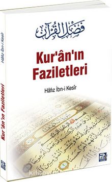 Kur'an'ın Faziletleri - Hafız İbn Kesir