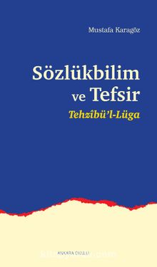 Sözlükbilim ve Tefsir - Mustafa Karagöz