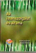 Az İstenszolgalat Es Az İma (İbadet ve Namaz) (Macarca)