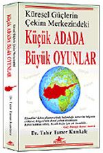 Küçük Adada Büyük Oyunlar Küresel Güçlerin Çekim Merkezinde