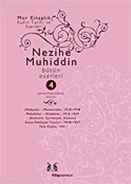 Nezihe Muhiddin Bütün Eserleri Cilt 4