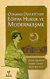 Osmanlı Devleti'nde Eğitim Hukuk ve Modernleşme