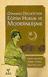 Osmanlı Devleti'nde Eğitim Hukuk ve Modernleşme