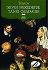Sevgi Neredeyse Tanrı Oradadır