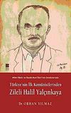 T&uuml;rkiye'nin İlk Kom&uuml;nistlerinden Zileli Halil Yal&ccedil;ınkaya