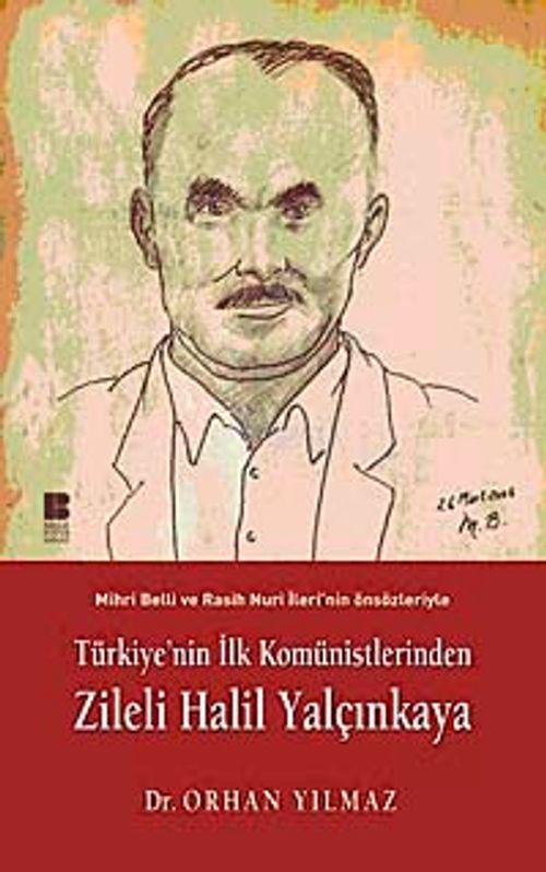 Türkiye'nin İlk Komünistlerinden Zileli Halil Yalçınkaya