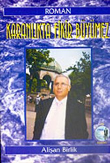 Karanlıkta Fikir Büyümez