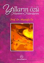 Yılların Özü & Hayatım ve Hatıralarım