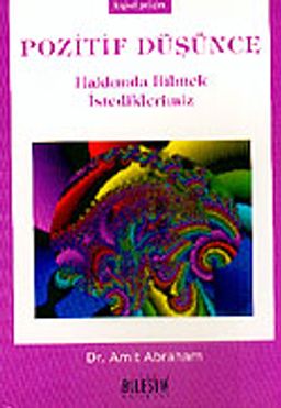 Pozitif Düşünce Hakkında Bilmek İstediklerimiz (cep boy)