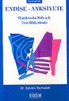 Endişe - Anksiyete Hakkında Bilmek İstediklerimiz (cep boy)