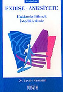 Endişe - Anksiyete Hakkında Bilmek İstediklerimiz (cep boy)