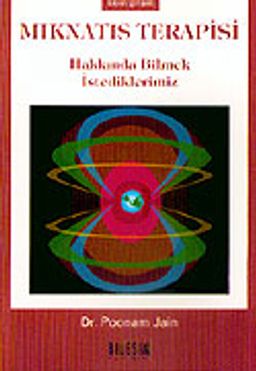 Mıknatıs Terapisi Hakkında Bilmek İstediklerimiz (cep boy)