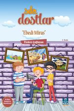 Sıkı Dostlar / Ebedi Miras