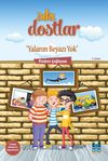 Sıkı Dostlar / Yalanın Beyazı Yok