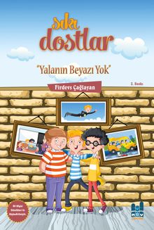 Sıkı Dostlar / Yalanın Beyazı Yok