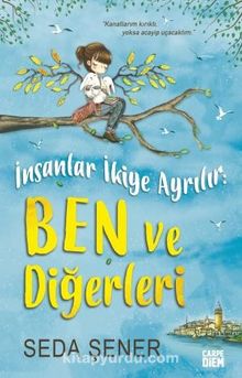İnsanlar İkiye Ayrılır: Ben ve Diğerleri - Seda Şener