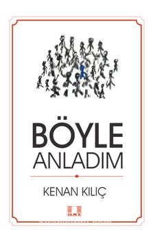 Böyle Anladım - Kenan Kılıç