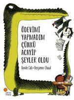 Ödevimi Yapmadım Çünkü Acayip Şeyler Oldu