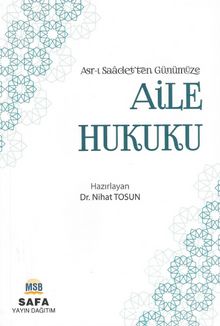 Asrı Saadet’ten Günümüze Aile Hukuku - Bilinmeyen Yazar
