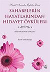 Sahabelerin Hayatlarından Hidayet &Ouml;yk&uuml;leri 4