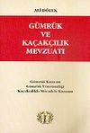 G&uuml;mr&uuml;k ve Ka&ccedil;ak&ccedil;ılık Mevzuatı