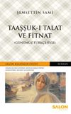 Taaşşuk-ı Talat ve Fitnat (G&uuml;n&uuml;m&uuml;z T&uuml;rk&ccedil;esiyle)