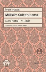 Mülkün Sultanlarına… & Nasihatü'l-Mülûk