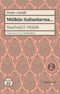 Mülkün Sultanlarına… & Nasihatü'l-Mülûk